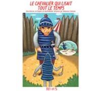 Le Chevalier Qui Lisait Tout Le Temps (ebook)