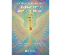 Le chiavi degli arcangeli di luce