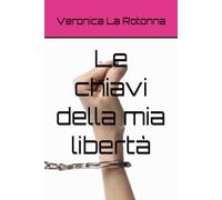Le chiavi della mia libertà
