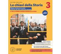 Le chiavi della storia. Per la Scuola media. Con Essenziale 3. Con e-book. Dalla Prima guerra mondiale a oggi (Vol. 3)