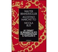 Le «chiavi» di Benedetto XVI per interpretare il Vaticano II