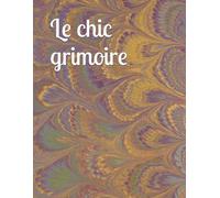 Le chic grimoire