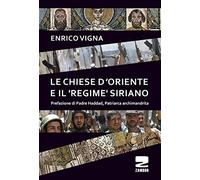 Le chiese d'Oriente ed il «regime» siriano (Universale di base)