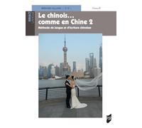 Le chinois ... comme en Chine 2: Niveau B1