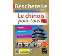 Le chinois pour tous: Ecriture, grammaire, vocabulaire