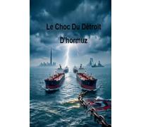 Le Choc Du Détroit D'hormuz
