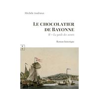 Le chocolatier de bayonne : ii ae le poids des secrets