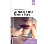 Le choix d une femme libre