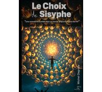 Le Choix de Sisyphe: Dans l'œil du Chronos (Regards Manuscrits)