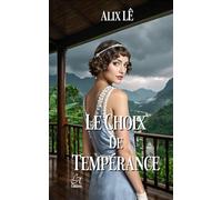 Le Choix de Tempérance: Un destin de femme en Indochine