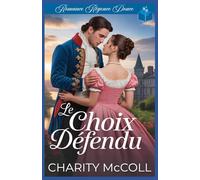 Le Choix Défendu: Romance Régence Douce (Les Mariages Murray)