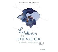 Le choix du chevalier, d'après saint Ignace de Loyola (Trésors des saints)