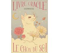 Le Choix du Soi: Livre oracle