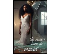 Le choix d'une vie