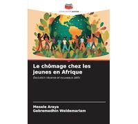 Le chômage chez les jeunes en Afrique: Évolution récente et nouveaux défis