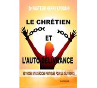 LE CHRÉTIEN ET L'AUTO-DELIVRANCE