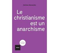 Le christianisme est un anarchisme