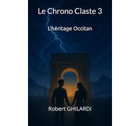 Le Chrono Claste 3: L'héritage Occitan