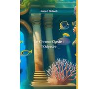 Le Chrono-Claste: L'odyssée: 1