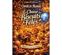 Le Chœur des Biscuits Fêlés: Cosy Mystery - Quand le biscuit chante, qui écrit les paroles ?: 3 (Les Crimes de la Marmite)