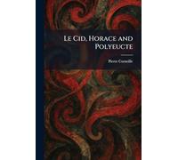 Le Cid, Horace and Polyeucte