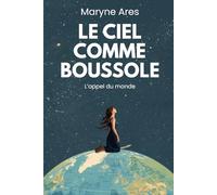 Le ciel comme boussole: “L’appel du monde”