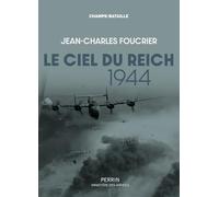 El cielo del Reich 1944 – La mayor batalla aérea de la historia – Perrin