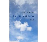 Le ciel est bleu: Combattre la maladie, survivre au Covid et revenir à la vie grâce au football