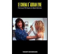 Le Cinéma d'Adrian Lyne