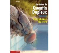 Le cinéma de Quentin Dupieux: La polyphonie du rire