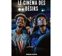 Le Cinéma des Désirs: Histoires Érotiques Gay de Sexe Explicite: 161