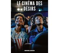 Le Cinéma des Désirs: Histoires Érotiques Gay de Sexe Explicite: 161