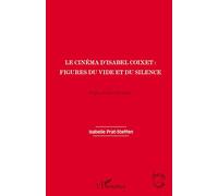 Le cinéma d'Isabel Coixet – Figures du vide et du silence – L'Harmattan