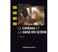 Le cinéma et la mise en scène
