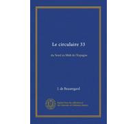 Le circulaire 33: du Nord au Midi de l'Espagne