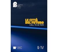 LE CITTÀ DEL FUTURO: CALL TO ACTION