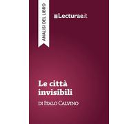 Le città invisibili - Italo Calvino (analisi del libro)