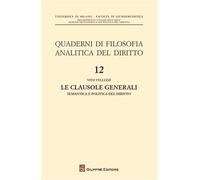 Le clausole generali. Semantica e politica del diritto (Univ. Milano-Facoltà di giurisprudenza)
