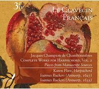 Le Clavecin Francais: Chambonnières - Complete Works for Harpsichord, Vol. 2