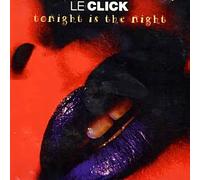 Le Click - Tonight is the night [Single-CD]