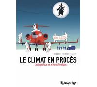 Le climat en procès: Les juges face aux actions climatiques