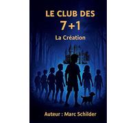 le club de 7+1 "La Création": Création par le petit blondinet de Belleville