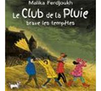 Le Club De La Pluie Brave Les Tempêtes