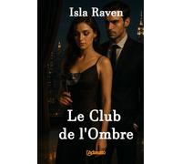 Le Club de l'Ombre (Mes livres les plus érotiques)