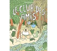 Le club des amis: Tome 1