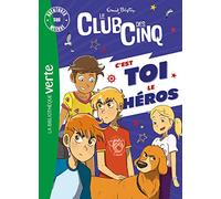 Le Club des Cinq: C'est toi le héros !