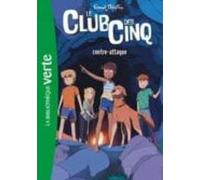 Le Club Des Cinq. Volume 3. Le Club Des Cinq Contre-attaque