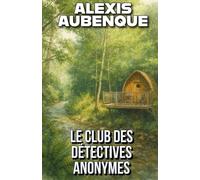 LE CLUB DES DÉTECTIVES ANONYMES