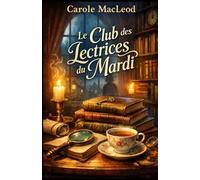 Le Club des Lectrices du Mardi: Un cosy mystery captivant entre secrets de village, disparition et vérité enfouie.