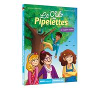 LE CLUB DES PIPELETTES - LE MAGICIEN MYSTÈRE: 4 (Premiers pas)